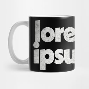 Lorem Ipsum / Typographic Graphic Design Mug